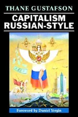 Capitalism Russian-Style - THANE (GEORGETOWN UNIVERSITY,  Washington DC) Gustafson - 9780521645959