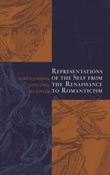 Representations of the Self from the Renaissance to Romanticism - PATRICK (UNIVERSITY OF CALIFORNIA,  Los Angeles) Coleman ; Jayne (University of California, Los Angeles) Lewis ; Jill (University of California, Los Angeles) Kowalik - 9780521661461