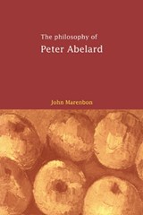 The Philosophy of Peter Abelard - John (University of Cambridge) Marenbon - 9780521663991