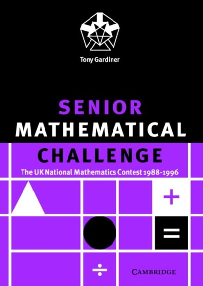 Senior Mathematical Challenge, Tony Gardiner - Paperback - 9780521665674