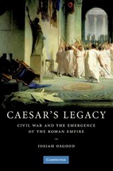 Caesar's Legacy - JOSIAH (GEORGETOWN UNIVERSITY,  Washington DC) Osgood - 9780521671774