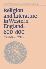 Religion and Literature in Western England, 600-800 - Patrick Sims-Williams - 9780521673426