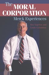 The Moral Corporation - P. Roy Vagelos ; Louis Galambos - 9780521683838