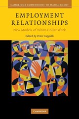Employment Relationships - Peter (University of Pennsylvania) Cappelli - 9780521684088