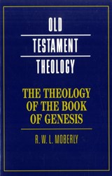 The Theology of the Book of Genesis - R. W. L. (University of Durham) Moberly - 9780521685382