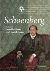 The Cambridge Companion to Schoenberg | Jennifer Shaw ; Joseph Auner | 