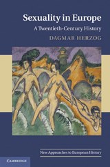 Sexuality in Europe - Dagmar (City University of New York) Herzog - 9780521691437