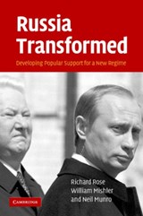 Russia Transformed - Richard (University of Aberdeen) Rose ; William (University of Arizona) Mishler ; Neil (University of Aberdeen) Munro - 9780521692410