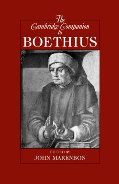 The Cambridge Companion to Boethius, JOHN (TRINITY COLLEGE,  Cambridge) Marenbon - Paperback - 9780521694254