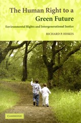 The Human Right to a Green Future | Richard P. (University of Connecticut) Hiskes | 