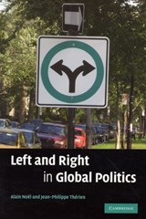 Left and Right in Global Politics - Alain (Universite de Montreal) Noel ; Jean-Philippe (Universite de Montreal) Therien - 9780521705837