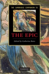 The Cambridge Companion to the Epic - Catherine (University of Warwick) Bates - 9780521707367