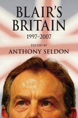 Blair's Britain, 1997-2007 - Anthony Seldon - 9780521709460