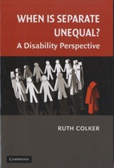 When is Separate Unequal? - RUTH (PROFESSOR OF LAW,  Ohio State University) Colker - 9780521713818