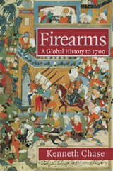 Firearms - Kenneth Chase - 9780521722407