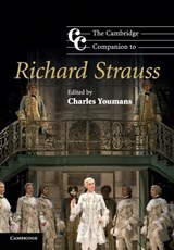 The Cambridge Companion to Richard Strauss | Charles (pennsylvania State University) Youmans | 