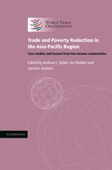 Trade and Poverty Reduction in the Asia-Pacific Region - Andrew L. Stoler ; Jim Redden ; Lee Ann Jackson - 9780521745307