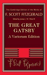 The Great Gatsby - Variorum Edition - F. Scott Fitzgerald ; James L. W. (Pennsylvania State University) West III - 9780521766203