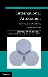 International Arbitration - Stephen M. Schwebel ; Luke Sobota ; Ryan Manton - 9780521768023