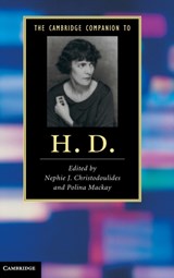 The Cambridge Companion to H. D. - NEPHIE J. (UNIVERSITY OF CYPRUS) CHRISTODOULIDES ; POLINA (UNIVERSITY OF NICOSIA,  Cyprus) Mackay - 9780521769082