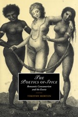 The Poetics of Spice - Timothy (University of Colorado Boulder) Morton - 9780521771467