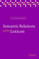 Semantic Relations and the Lexicon - M. Lynne (University of Sussex) Murphy - 9780521780674