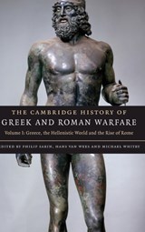 The Cambridge History of Greek and Roman Warfare - Philip (King's College London) Sabin ; Hans (University College London) van Wees ; Michael (University of Warwick) Whitby - 9780521782739