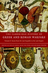 The Cambridge History of Greek and Roman Warfare - Philip (King's College London) Sabin ; Hans (University College London) van Wees ; Michael (University of Warwick) Whitby - 9780521782746