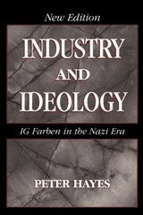 Industry and Ideology - PETER (NORTHWESTERN UNIVERSITY,  Illinois) Hayes - 9780521786386