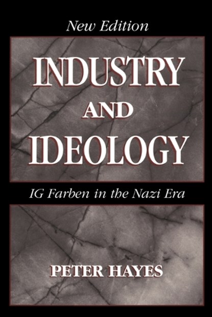 Industry and Ideology, PETER (NORTHWESTERN UNIVERSITY,  Illinois) Hayes - Paperback - 9780521786386