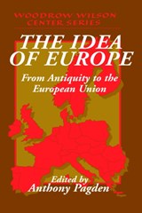 The Idea of Europe - Anthony (The Johns Hopkins University) Pagden - 9780521791717