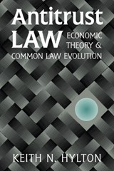 Antitrust Law - Keith N. (Boston University) Hylton - 9780521793780
