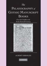 The Palaeography of Gothic Manuscript Books - DEROLEZ,  Albert - 9780521803151
