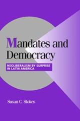 Mandates and Democracy - Susan C. (University of Chicago) Stokes - 9780521805117