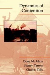 Dynamics of Contention - DOUG (STANFORD UNIVERSITY,  California) McAdam ; Sidney (Cornell University, New York) Tarrow ; Charles (Columbia University, New York) Tilly - 9780521805889