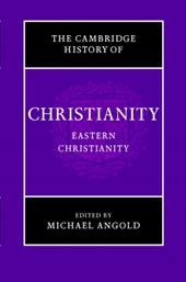 The Cambridge History of Christianity: Volume 5, Eastern Christianity