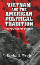 Vietnam and the American Political Tradition - Randall B. (University of Arkansas) Woods - 9780521811484