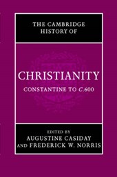 The Cambridge History of Christianity: Volume 2, Constantine to c.600