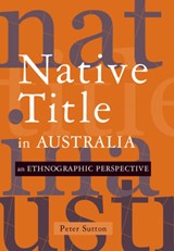 Native Title in Australia - Peter (Professor) Sutton - 9780521812580