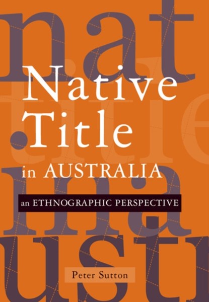 Native Title in Australia, Peter (Professor) Sutton - Gebonden - 9780521812580