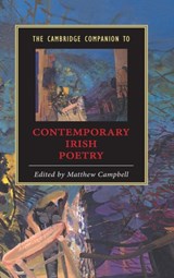 The Cambridge Companion to Contemporary Irish Poetry - Matthew (University of Sheffield) Campbell - 9780521813013