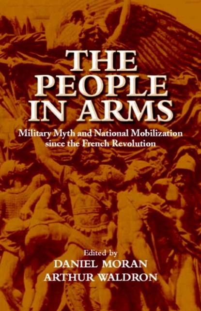 The People in Arms, Daniel Moran ; Arthur Waldron - Gebonden - 9780521814324