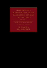 Hebrew Bible Manuscripts in the Cambridge Genizah Collections: Volume 4, Taylor-Schechter Additional Series 32-225, with Addenda to Previous Volumes - M. C. (University of Leeds) Davis ; Ben (University of Cambridge) Outhwaite - 9780521816137