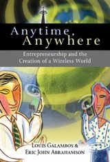 Anytime, Anywhere - Louis (The Johns Hopkins University) Galambos ; Eric John (The Prologue Group) Abrahamson - 9780521816168