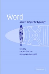 Word - R. M. W. (LA TROBE UNIVERSITY,  Victoria) Dixon ; Alexandra Y. (La Trobe University, Victoria) Aikhenvald - 9780521818995