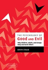 The Psychology of Good and Evil - ERVIN (UNIVERSITY OF MASSACHUSETTS,  Amherst) Staub - 9780521821285