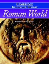 The Cambridge Illustrated History of the Roman World - GREG (UNIVERSITY OF ST ANDREWS,  Scotland) Woolf - 9780521827751