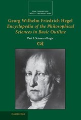 Georg Wilhelm Friedrich Hegel: Encyclopedia of the Philosophical Sciences in Basic Outline, Part 1, Science of Logic - HEGEL,  Georg Wilhelm Fredrich - 9780521829144