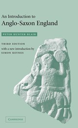 An Introduction to Anglo-Saxon England - Peter Hunter (University of Cambridge) Blair - 9780521830850