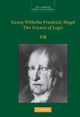 Georg Wilhelm Friedrich Hegel: The Science of Logic - Georg Wilhelm Fredrich Hegel - 9780521832557